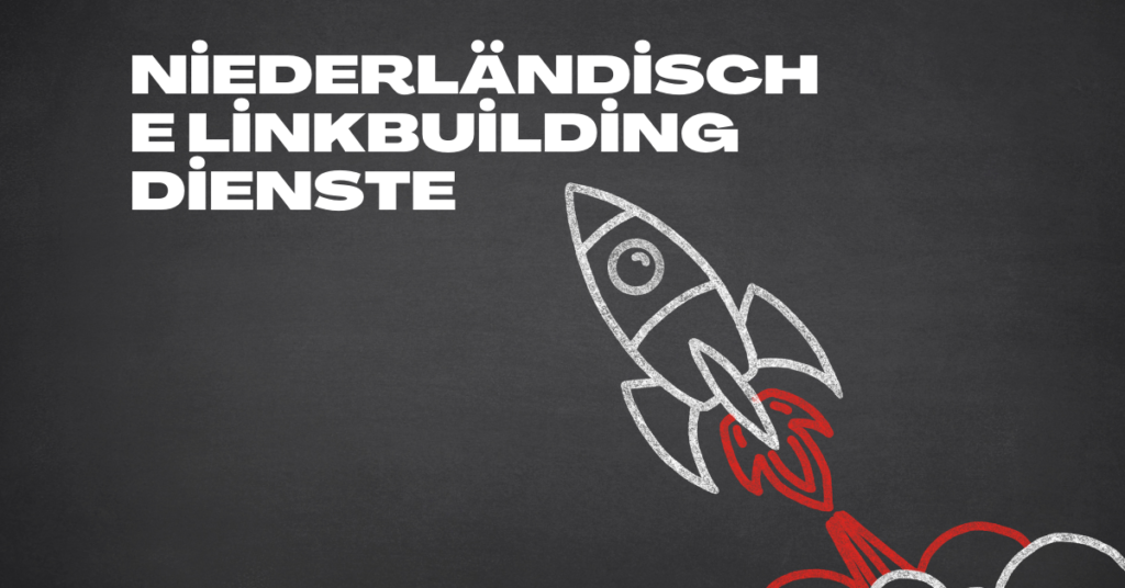 Niederländische Linkbuilding Dienste