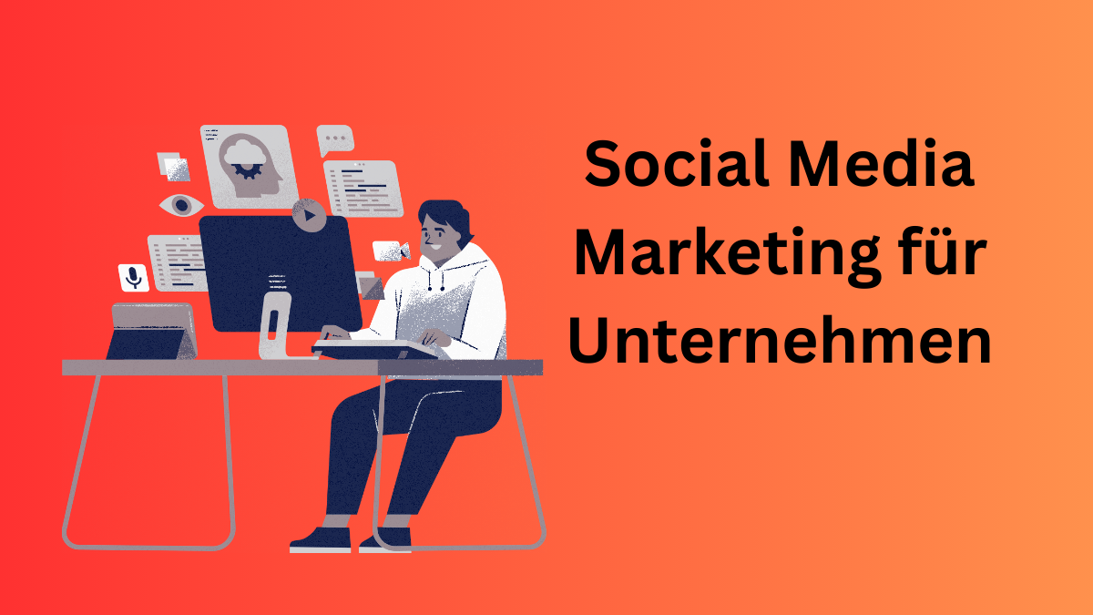 Social Media Marketing für Unternehmen