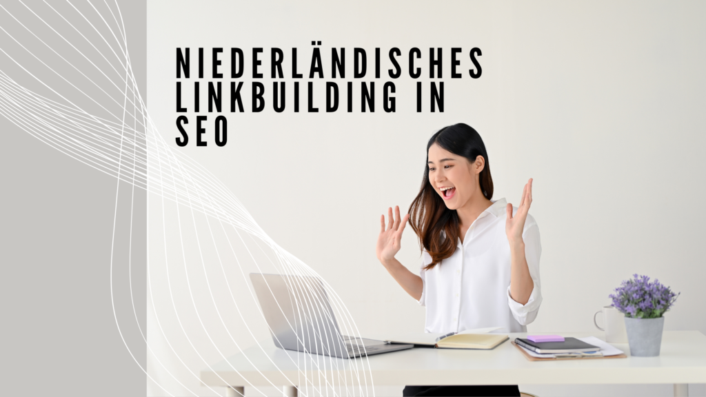 Niederländisches Linkbuilding in SEO