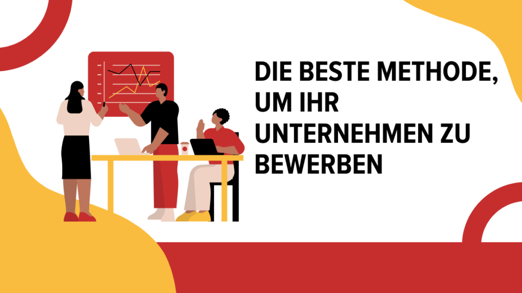 Die beste Methode, um Ihr Unternehmen zu bewerben