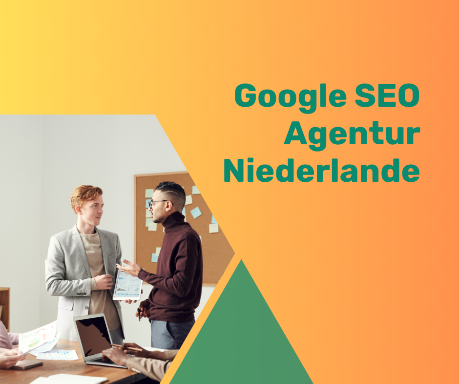 Google SEO Agentur Niederlande